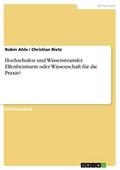 Hochschulen und Wissenstransfer. Elfenbeinturm ode