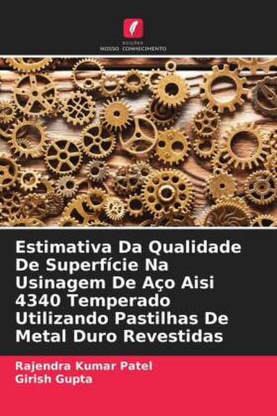 Estimativa Da Qualidade De Superfície Na Usinagem De Aço Aisi 4340 Temperado Utilizando Pastilhas De Metal Duro Revestidas