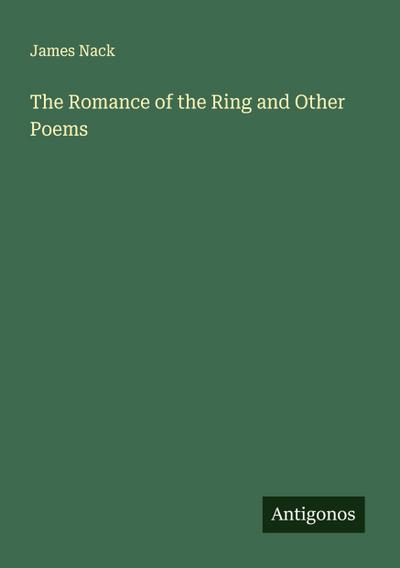 The Romance of the Ring and Other Poems