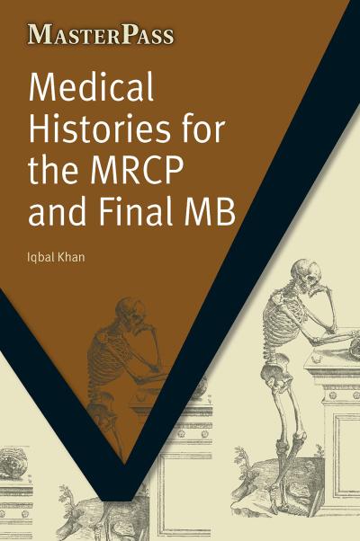 Medical Histories for the MRCP and Final MB