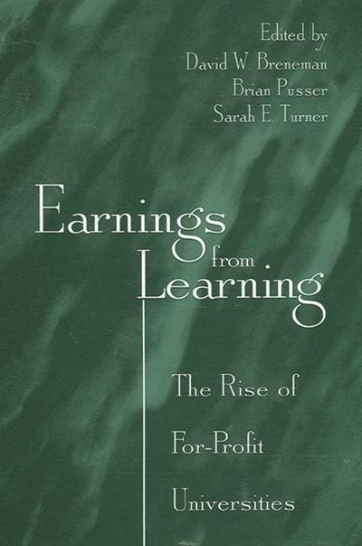 Earnings from Learning: The Rise of For-Profit Universities