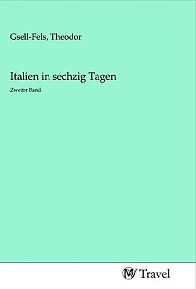 Italien in sechzig Tagen