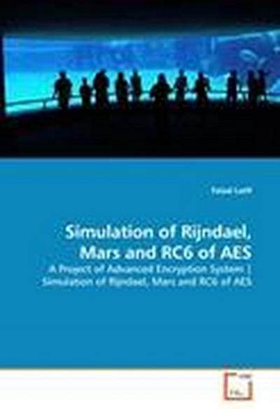 Simulation of Rijndael, Mars and RC6 of AES