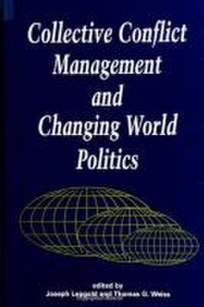 Collective Conflict Management and Changing World Politics