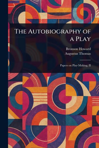 The Autobiography of a Play