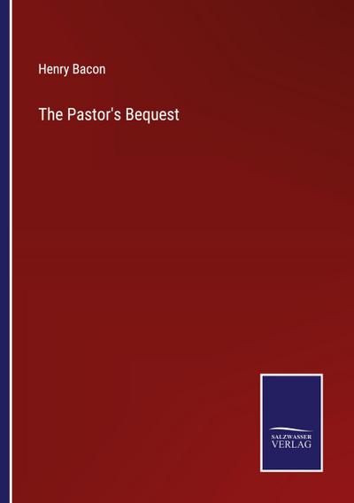 The Pastor’s Bequest