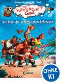 Die Piratenschiffgäng (Band 2) - Die Insel der schrecklichen Schrecken