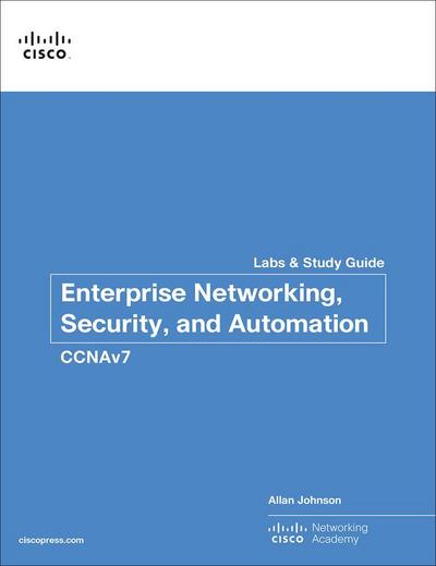 Enterprise Networking, Security, and Automation Labs and Study Guide (Ccnav7)