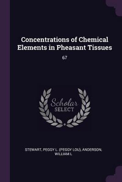Concentrations of Chemical Elements in Pheasant Tissues