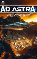 Ad Astra – Chet Morrows Weg zu den Sternen, Neue Abenteuer 23: Verhängnis Wega