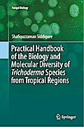 Practical Handbook of the Biology and Molecular Diversity of Trichoderma Species from Tropical Regions