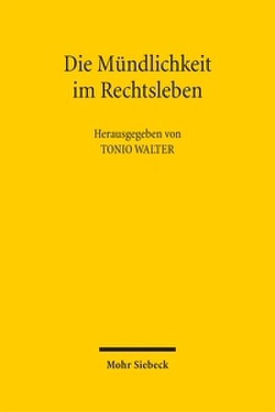 Die Mündlichkeit im Rechtsleben