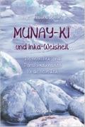 MUNAY-KI und Inka-Weisheit