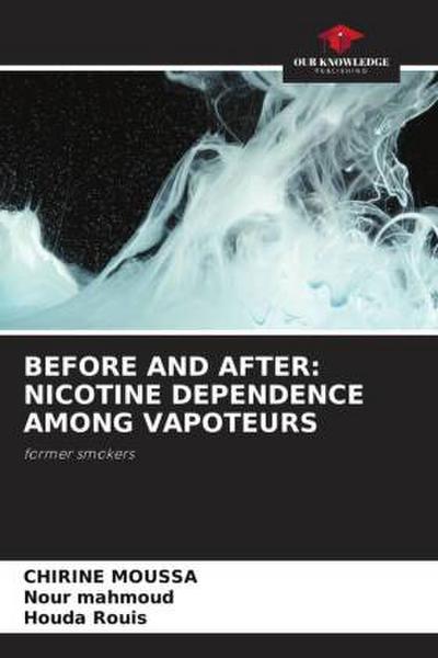 BEFORE AND AFTER: NICOTINE DEPENDENCE AMONG VAPOTEURS