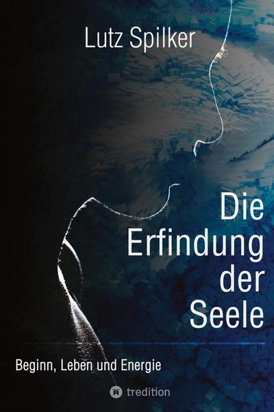 Die Erfindung der Seele