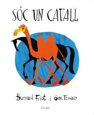 Sóc un cavall