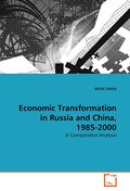 Economic Transformation in Russia and China, 1985-