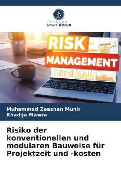 Risiko der konventionellen und modularen Bauweise für Projektzeit und -kosten
