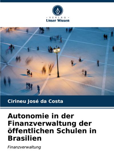 Autonomie in der Finanzverwaltung der öffentlichen Schulen in Brasilien