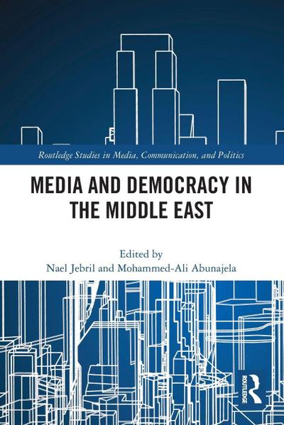 Media and Democracy in the Middle East