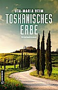 Toskanisches Erbe von Uta-Maria Heim | Ebook