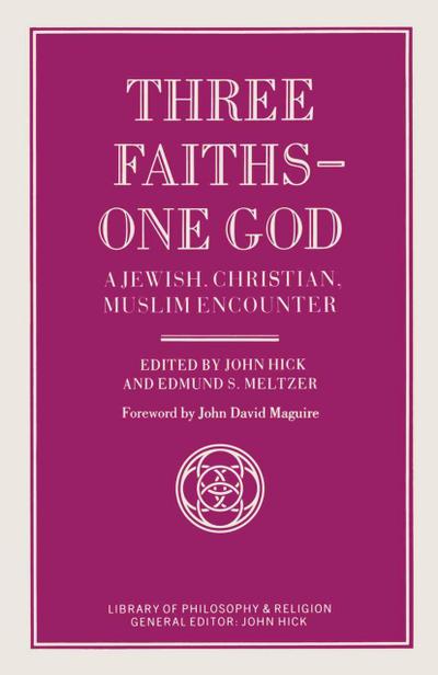 Three Faiths - One God