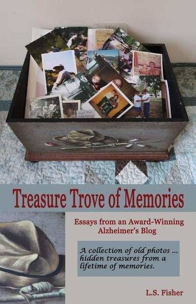 Treasure Trove of Memories: Essays from an Award-Winning Alzheimer’s Blog
