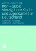 1964-2004: Vierzig Jahre Kinder- und Jugendarbeit in Deutschland