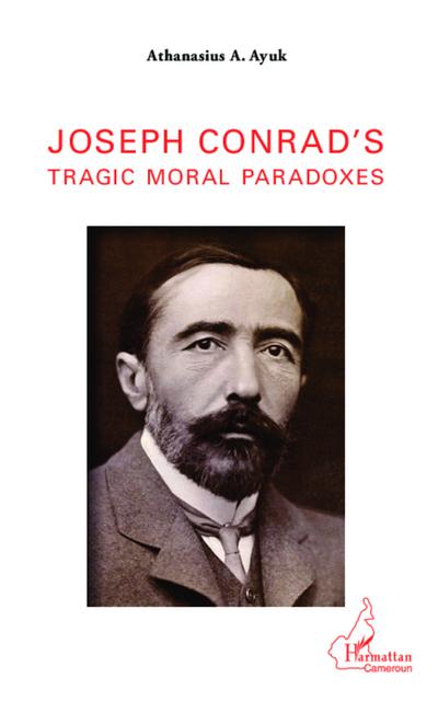Joseph Conrad’s tragic moral paradoxes