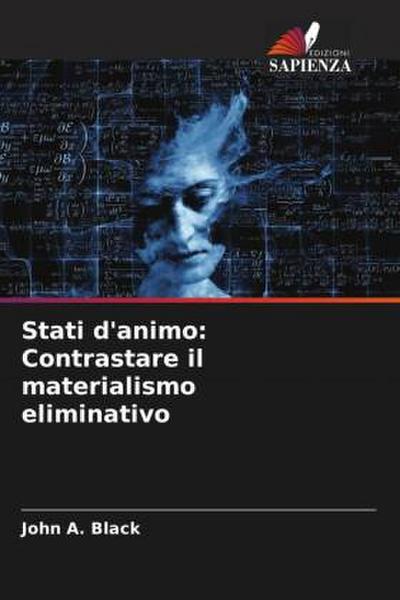 Stati d’animo: Contrastare il materialismo eliminativo
