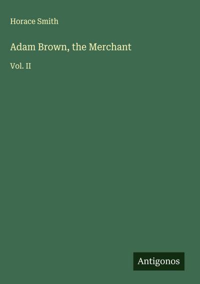 Adam Brown, the Merchant
