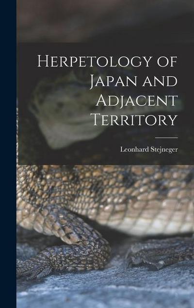 Herpetology of Japan and Adjacent Territory