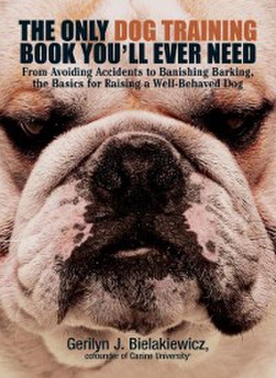 Only Dog Training Book You’ll Ever Need