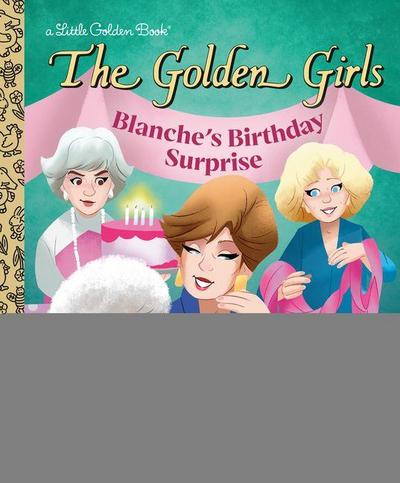 Blanche’s Birthday Surprise (the Golden Girls)