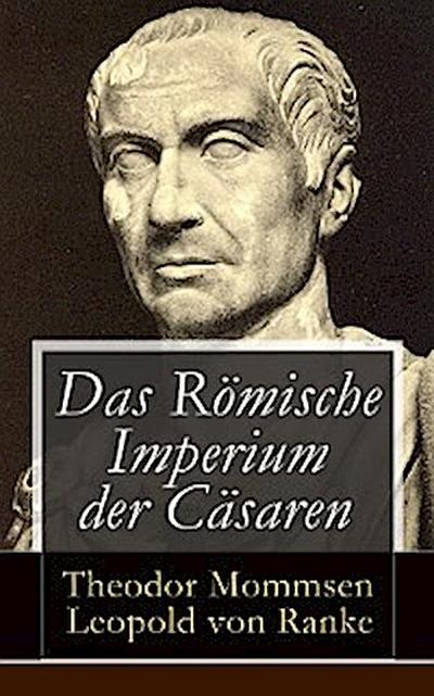 Das Römische Imperium der Cäsaren