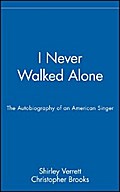I Never Walked Alone