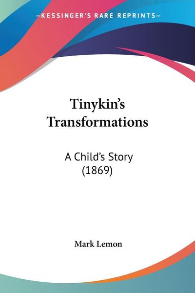 Tinykin’s Transformations