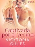 Cautivada por el vecino – una novela corta erótica