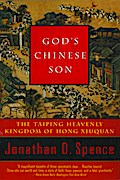 God’s Chinese Son: The Taiping Heavenly Kingdom of Hong Xiuquan
