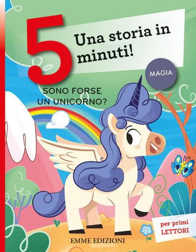 Sono forse un unicorno? Una storia in 5 minuti!
