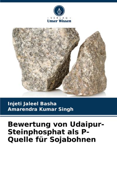 Bewertung von Udaipur-Steinphosphat als P-Quelle für Sojabohnen