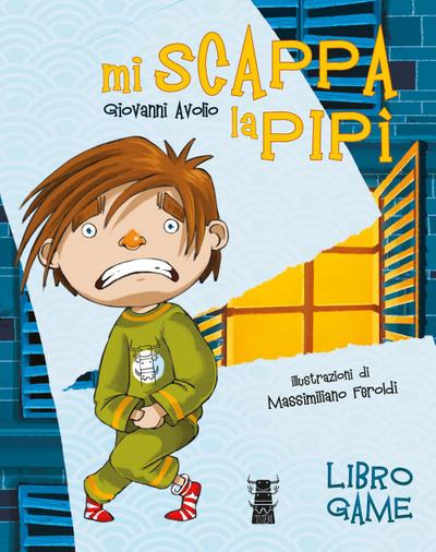 Mi scappa la pipì. Libro game