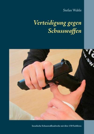 Verteidigung gegen Schusswaffen