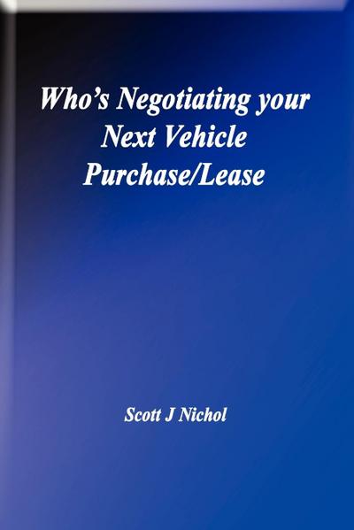 Who’s Negotiating Your Next Vehicle Purchase/Lease