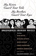 My Sister, Guard Your Veil; My Brother, Guard Your Eyes