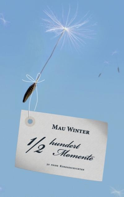 1/2 hundert Momente