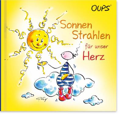 Oups. Sonnenstrahlen für unser Herz