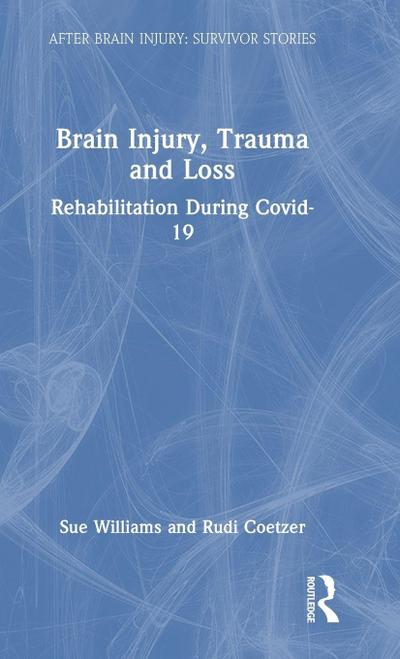 Brain Injury, Trauma and Loss