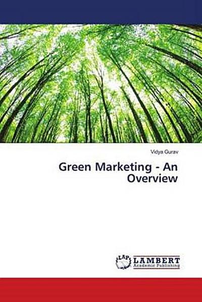 Green Marketing - An Overview