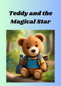 Teddy and the Magical Star (Bedtime Stories, #121)